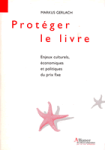 Protéger le livre, 2006