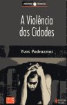 A Violência das Cidades